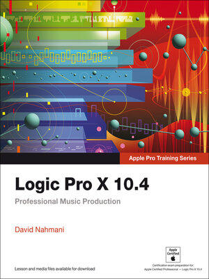 cover image of Logic Pro X 10.4--Apple Pro Training Series